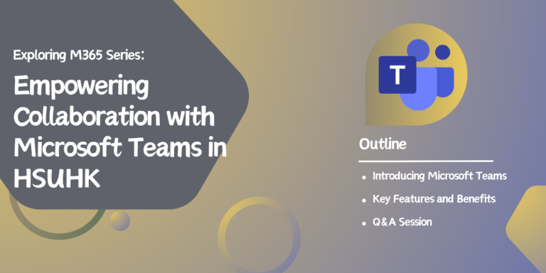 Empowering Collaboration with Microsoft Teams in HSUHK